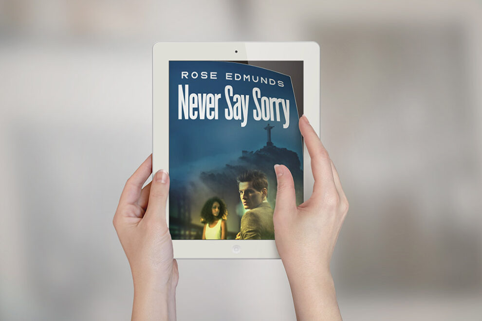Never Say Sorry a financial thriller, by Rose Edmunds on promotion